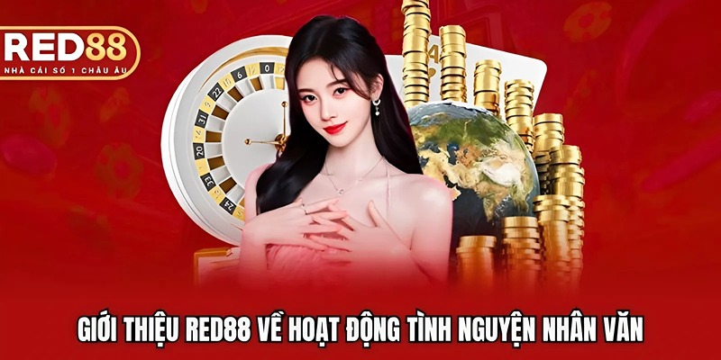Giới thiệu RED88 về hoạt động tình nguyện nhân văn