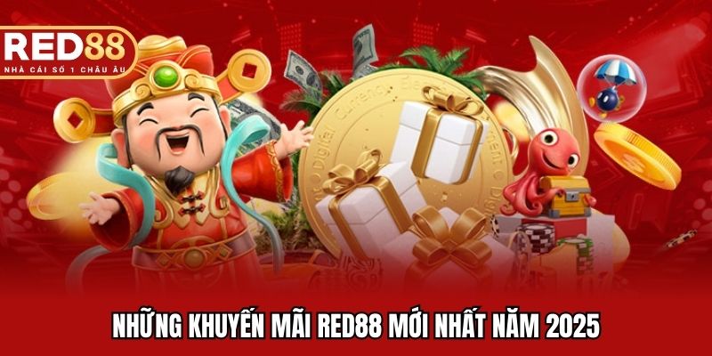 Những khuyến mãi RED88 mới nhất năm 2025